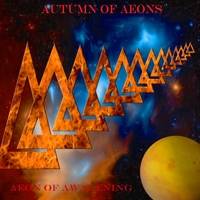 Autumn Of Aeons : Aeon of Awakening